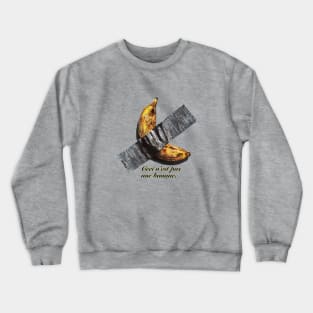 This Is Not A Banana Crewneck Sweatshirt